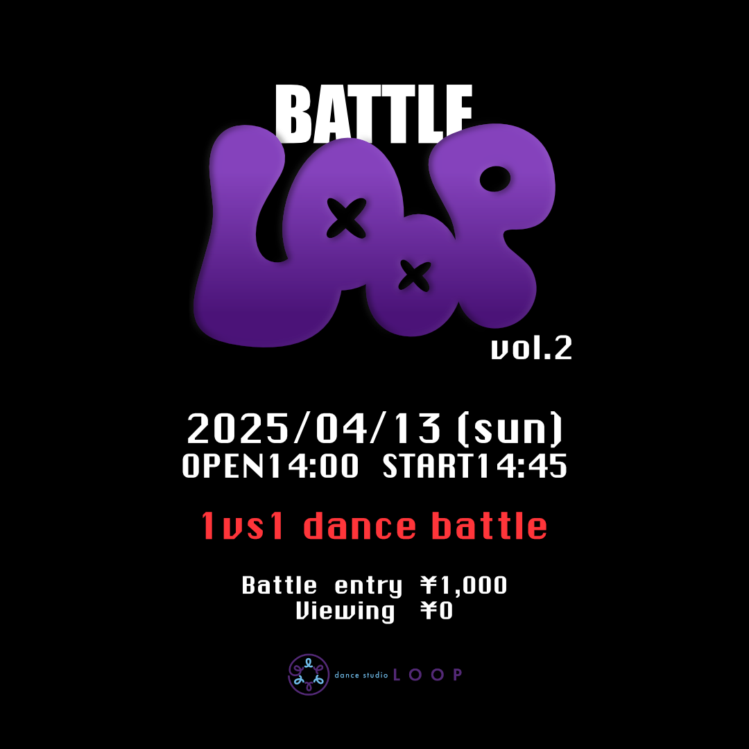 BATTLE LOOP vol.2 - Dance Studio LOOP 壬生町